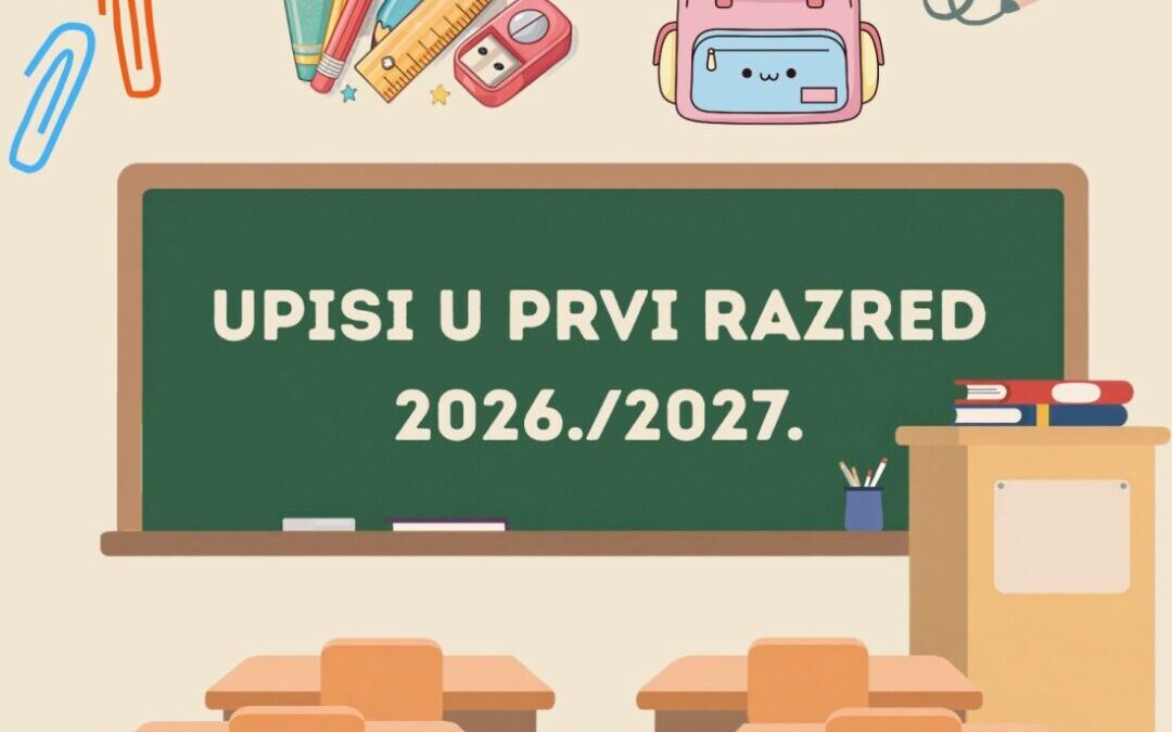 Upisi u 1. razred – šk.god.2026./2027.